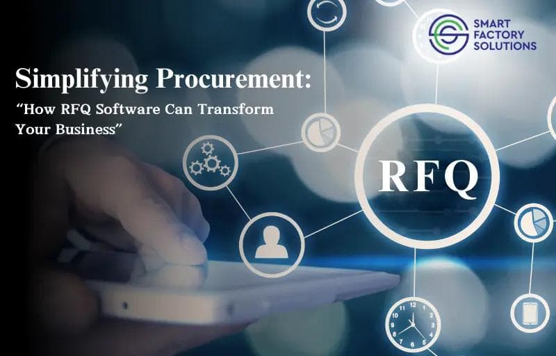 Simplifying Procurement: How RFQ Software Can Transform Your Business