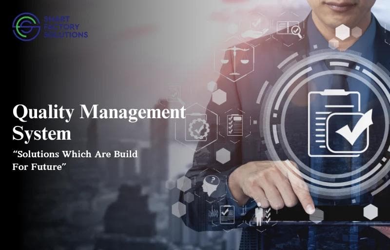 Quality Management System: Solutions Which Are Build For Future